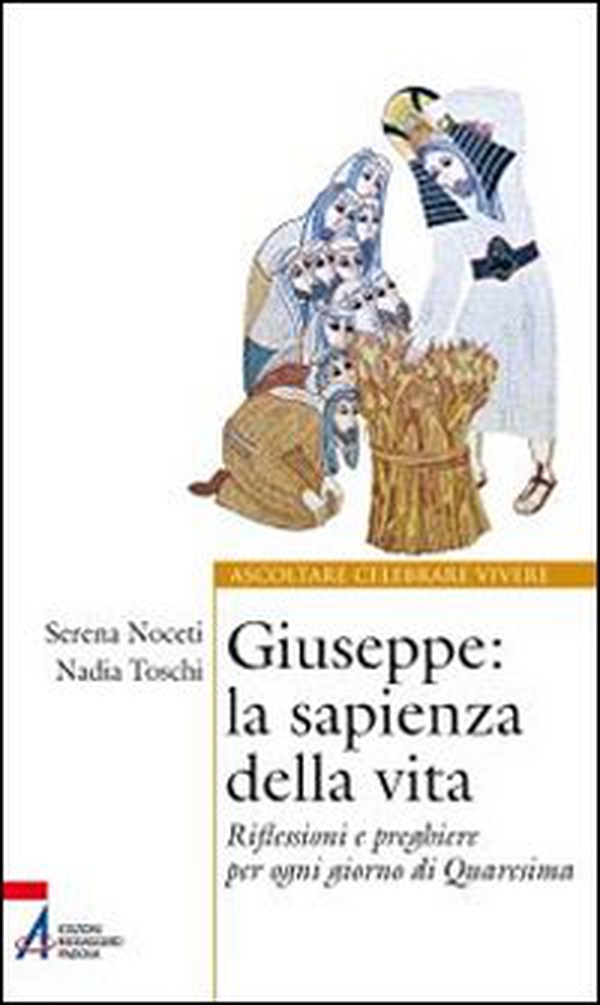 Giuseppe. La sapienza della vita. Riflessioni e preghiere per ogni giorno di Quaresima - Librerie.coop Giuseppe. La sapienza della vita. Riflessioni e preghiere per ogni giorno di Quaresima - Librerie.coop