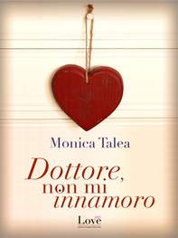 Dottore, non mi innamoro - Librerie.coop