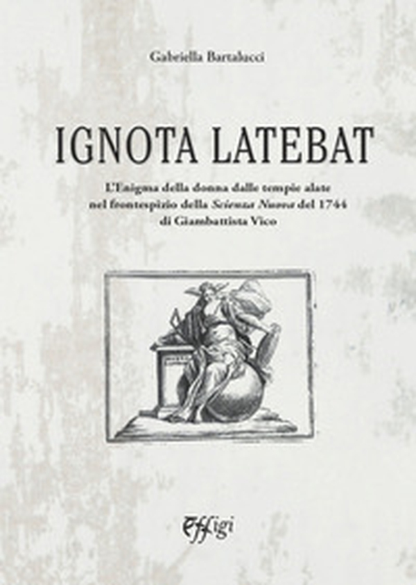 Ignota latebat - Librerie.coop Ignota latebat - Librerie.coop