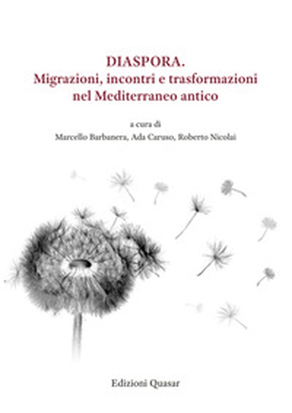 Diaspora. Migrazioni, incontri e trasformazioni nel Mediterraneo antico - Librerie.coop Diaspora. Migrazioni, incontri e trasformazioni nel Mediterraneo antico - Librerie.coop