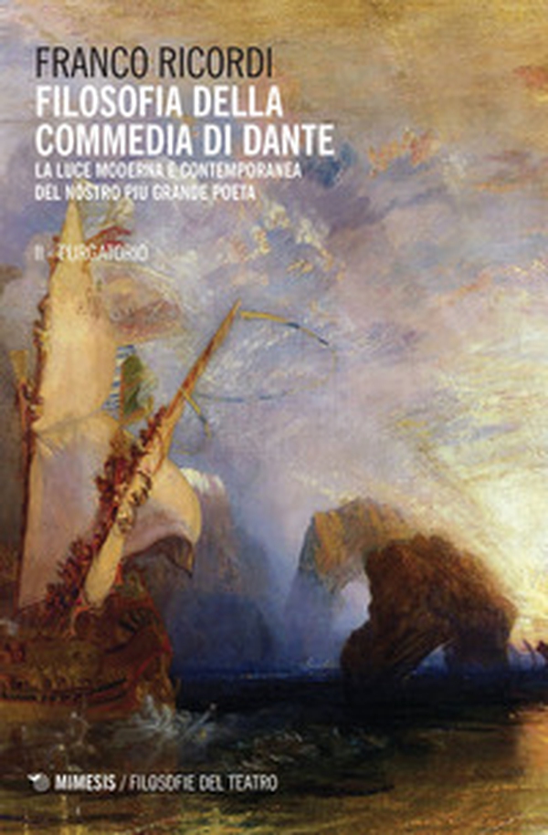 Filosofia della Commedia di Dante. La luce moderna e contemporanea del nostro più grande poeta - Librerie.coop Filosofia della Commedia di Dante. La luce moderna e contemporanea del nostro più grande poeta - Librerie.coop