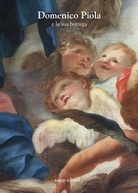 Domenico Piola e la sua bottega. Approfondimenti sulle arti nel secondo Seicento genovese - Librerie.coop Domenico Piola e la sua bottega. Approfondimenti sulle arti nel secondo Seicento genovese - Librerie.coop