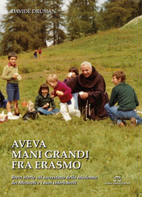 Aveva mani grandi Fra Erasmo - Librerie.coop Aveva mani grandi Fra Erasmo - Librerie.coop