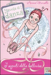 I segreti della ballerina - Librerie.coop I segreti della ballerina - Librerie.coop