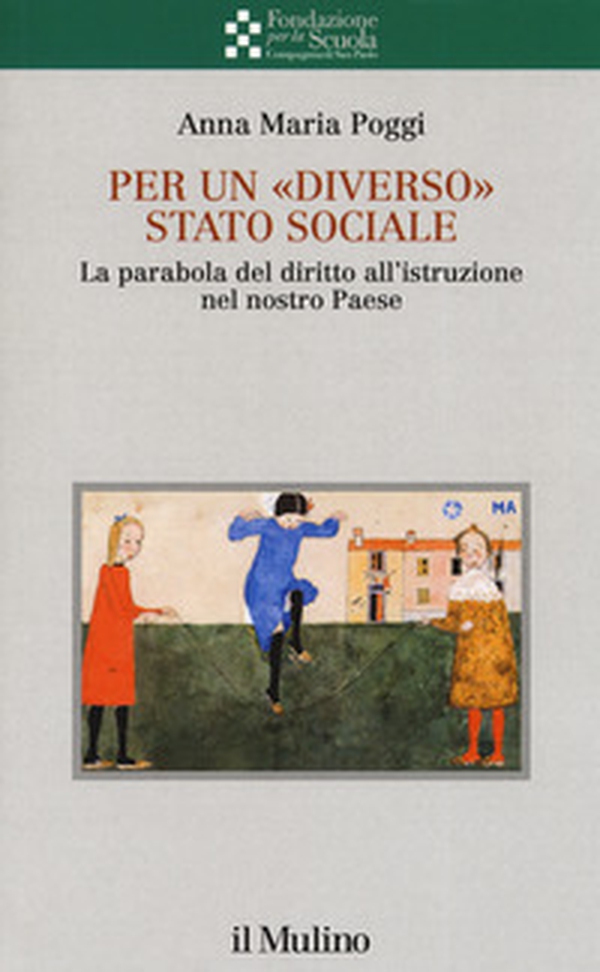 Per un «diverso» Stato sociale. La parabola del diritto all'istruzione nel nostro Paese - Librerie.coop Per un «diverso» Stato sociale. La parabola del diritto all'istruzione nel nostro Paese - Librerie.coop