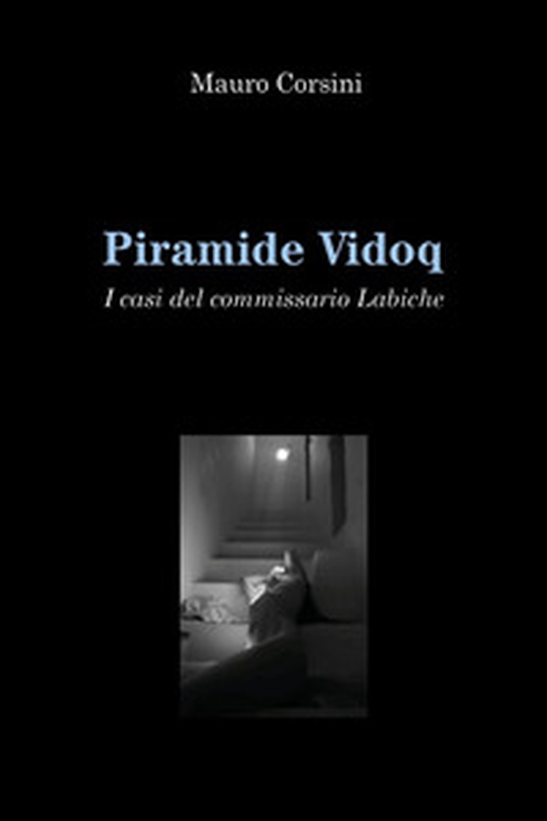 Piramide Vidoq. I casi del commissario Labiche - Librerie.coop Piramide Vidoq. I casi del commissario Labiche - Librerie.coop