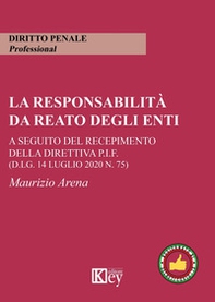La responsabilità da reato degli enti. A seguito del recepimento della Direttiva P.I.F. (d.lg. 14 luglio 2020 n. 75) - Librerie.coop