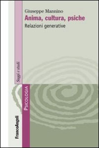 Anima, cultura, psiche. Relazioni generative - Librerie.coop