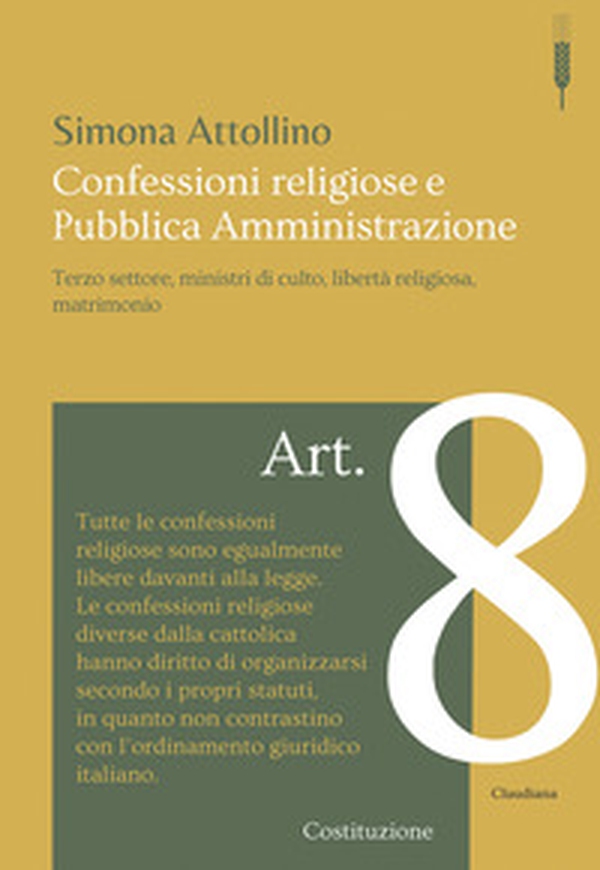 Confessioni religiose e pubblica amministrazione. Terzo settore, ministri di culto, libertà religiosa, matrimonio - Librerie.coop Confessioni religiose e pubblica amministrazione. Terzo settore, ministri di culto, libertà religiosa, matrimonio - Librerie.coop