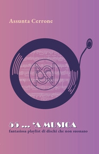 55... 'a musica. Fantasiosa playlist di dischi che non suonano - Librerie.coop