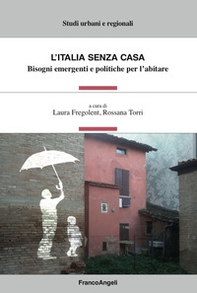 L'Italia senza casa. Bisogni emergenti e politiche per l'abitare - Librerie.coop