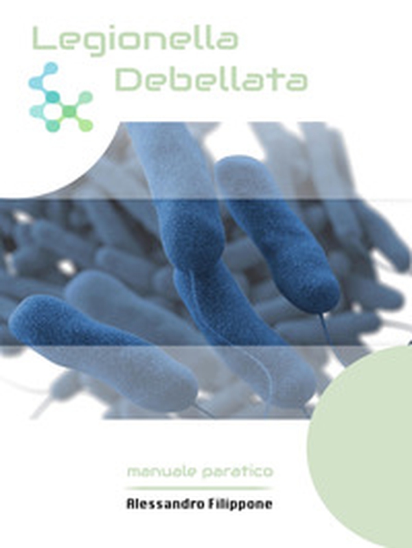 Legionella debellata - Librerie.coop Legionella debellata - Librerie.coop