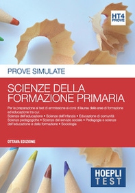 Hoepli test. Prove simulate. Scienze della formazione primaria - Librerie.coop