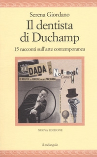 Il dentista di Duchamp. 15 racconti sull'arte contemporanea - Librerie.coop Il dentista di Duchamp. 15 racconti sull'arte contemporanea - Librerie.coop