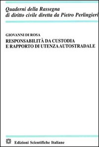 Responsabilità da custodia e rapporto di utenza autostradale - Librerie.coop