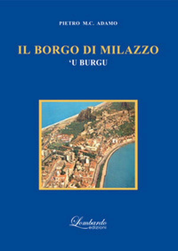 Il borgo di Milazzo. 'U burgu - Librerie.coop
