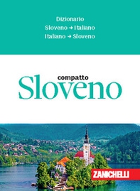 Sloveno compatto. Dizionario sloveno-italiano, italiano-sloveno - Librerie.coop