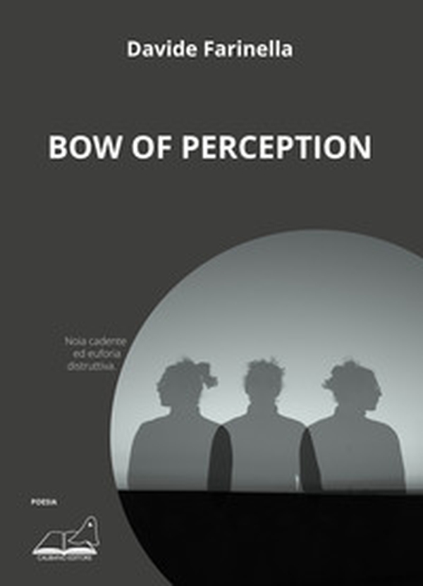 Bow of perception - Librerie.coop Bow of perception - Librerie.coop
