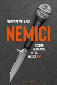 Nemici. Scontri memorabili nella musica pop - Librerie.coop