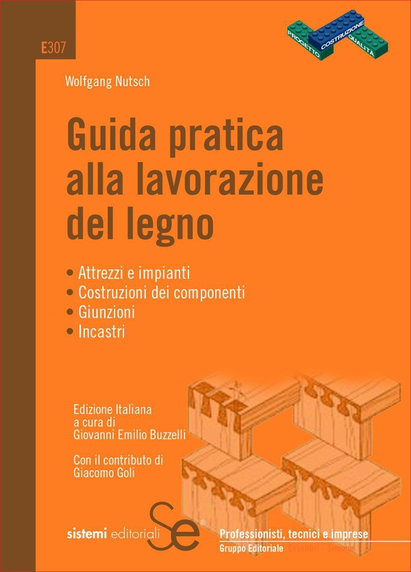 Guida pratica alla lavorazione del legno - Librerie.coop Guida pratica alla lavorazione del legno - Librerie.coop