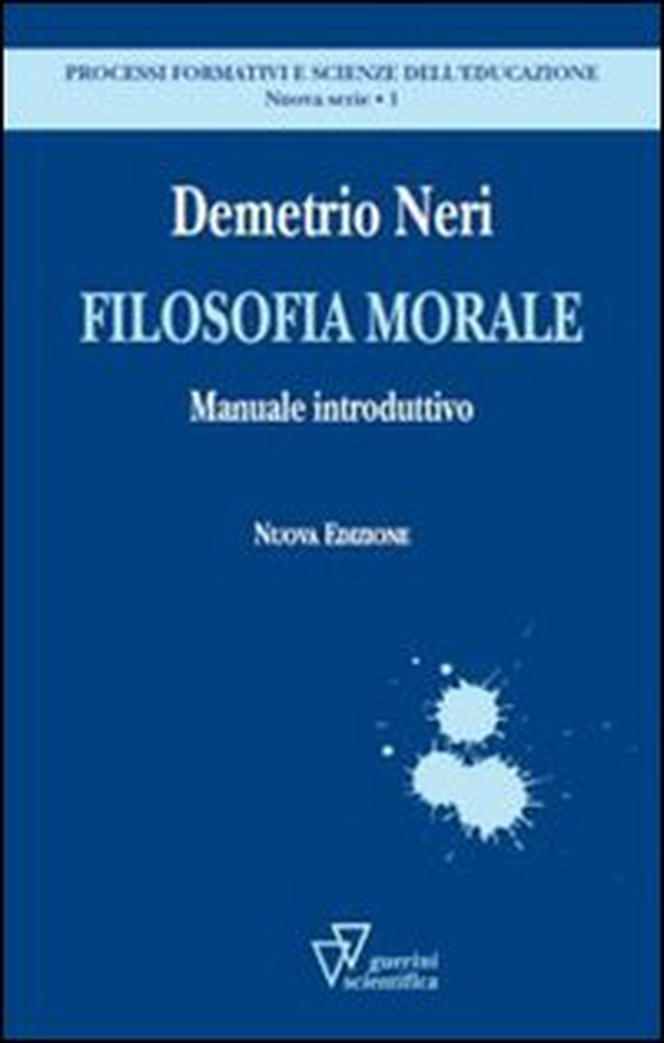 Filosofia morale. Manuale introduttivo - Librerie.coop Filosofia morale. Manuale introduttivo - Librerie.coop