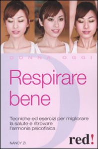 Respirare bene. Tecniche ed esercizi per migliorare la salute e ritrovare una serena armonia psicofisica - Librerie.coop Respirare bene. Tecniche ed esercizi per migliorare la salute e ritrovare una serena armonia psicofisica - Librerie.coop
