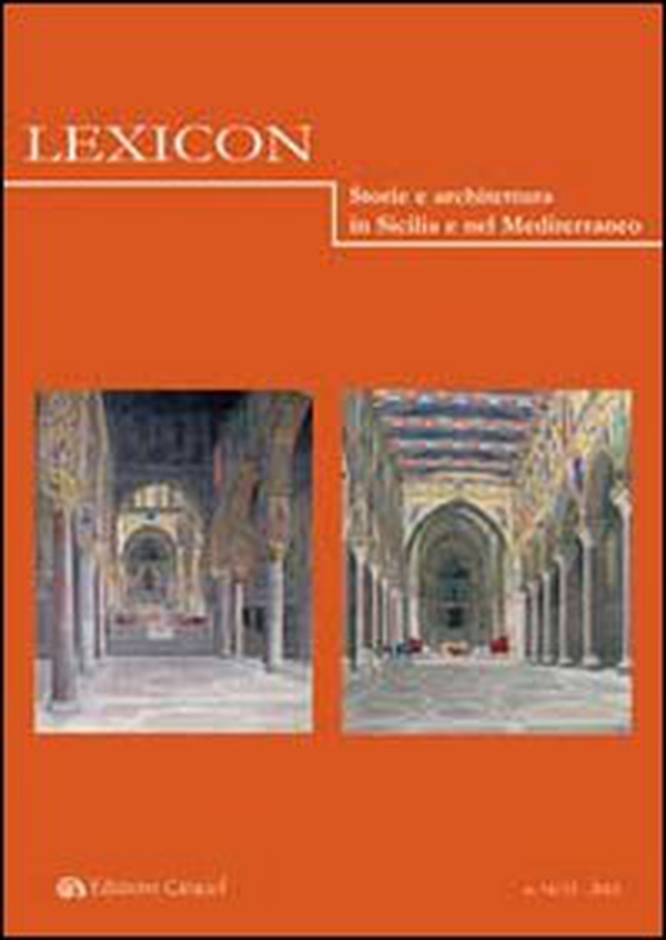 Lexicon. Storie e architettura in Sicilia e nel Mediterraneo (2012) vol. 14-15 - Librerie.coop Lexicon. Storie e architettura in Sicilia e nel Mediterraneo (2012) vol. 14-15 - Librerie.coop