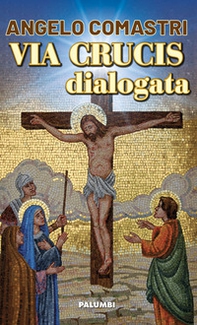 Via crucis dialogata - Librerie.coop Via crucis dialogata - Librerie.coop