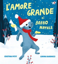 L'amore grande di Babbo Natale - Librerie.coop