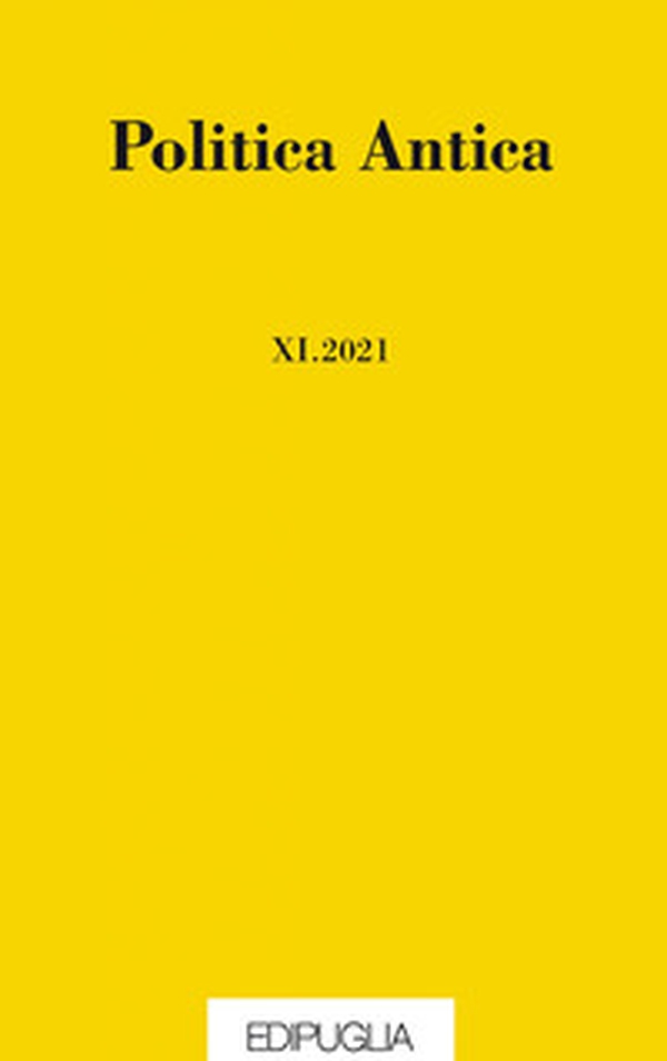 Politica antica. Rivista di prassi e cultura politica nel mondo greco e romano - Vol. 11 - Librerie.coop Politica antica. Rivista di prassi e cultura politica nel mondo greco e romano - Vol. 11 - Librerie.coop