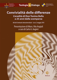 Convivialità delle differenze. L'eredità di Don Tonino Bello a 25 anni dalla scomparsa. Atti del Seminario interuniversitario (Lecce, 2 maggio 2018) - Librerie.coop