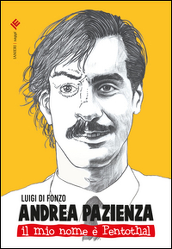 Andrea Pazienza. Il mio nome è Pentothal - Librerie.coop Andrea Pazienza. Il mio nome è Pentothal - Librerie.coop