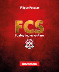 FCS. Fantastica avventura - Librerie.coop