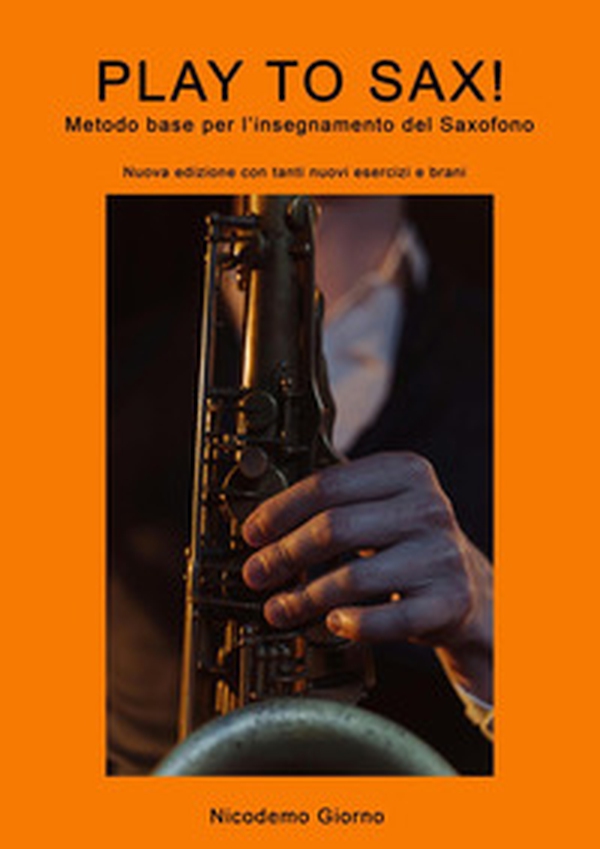 Play to sax. Metodo base per l'insegnamento del saxofono - Librerie.coop Play to sax. Metodo base per l'insegnamento del saxofono - Librerie.coop