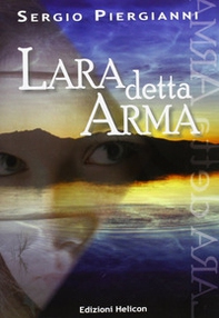 Lara detta arma - Librerie.coop