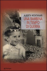 Una bambina in tempo di guerra - Librerie.coop