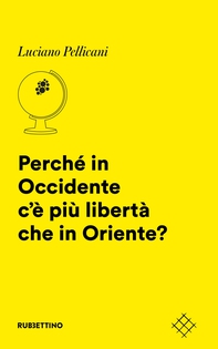 Perché in Occidente c’è più libertà che in Oriente? - Librerie.coop Perché in Occidente c’è più libertà che in Oriente? - Librerie.coop