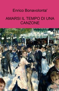 Amarsi il tempo di una canzone - Librerie.coop