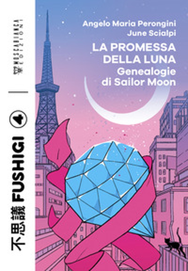La promessa della luna. Genealogie di Sailor Moon - Librerie.coop La promessa della luna. Genealogie di Sailor Moon - Librerie.coop