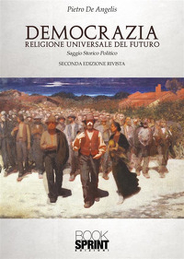 Democrazia. Religione universale del futuro - Librerie.coop Democrazia. Religione universale del futuro - Librerie.coop