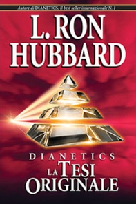 Dianetics. La tesi originale - Librerie.coop Dianetics. La tesi originale - Librerie.coop