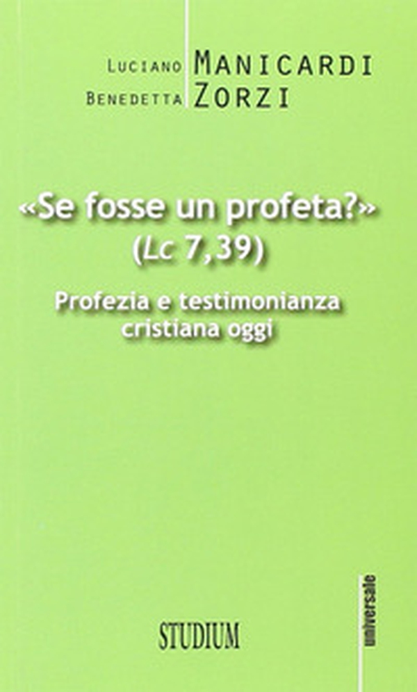 «Se fosse un profeta?» Profezia e testimonianza cristiana oggi - Librerie.coop «Se fosse un profeta?» Profezia e testimonianza cristiana oggi - Librerie.coop