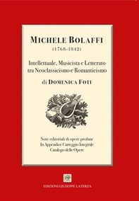 Michele Bolaffi (1768-1842). Intellettuale, musicista e letterato tra Neoclassicismo e Romanticismo - Librerie.coop