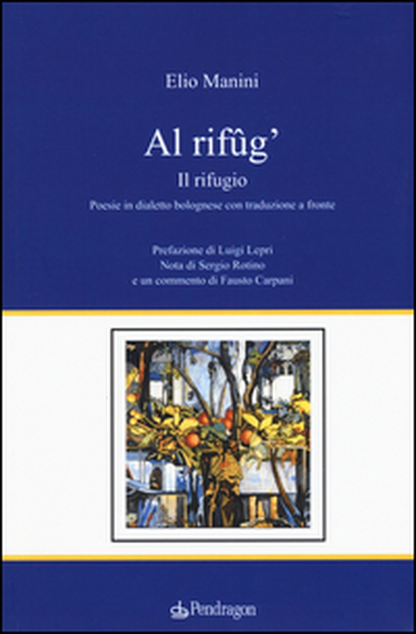 Al rifûg'. Il rifugio. Testo bolognose. Testo italiano a fronte - Librerie.coop Al rifûg'. Il rifugio. Testo bolognose. Testo italiano a fronte - Librerie.coop
