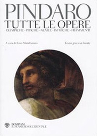 Tutte le opere: Olimpiche-Pitiche-Nemee-Istmiche-Frammenti. Testo greco a fronte - Librerie.coop