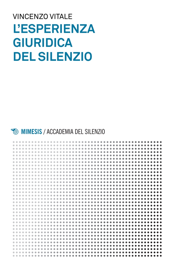 L’esperienza giuridica del silenzio - Librerie.coop L’esperienza giuridica del silenzio - Librerie.coop