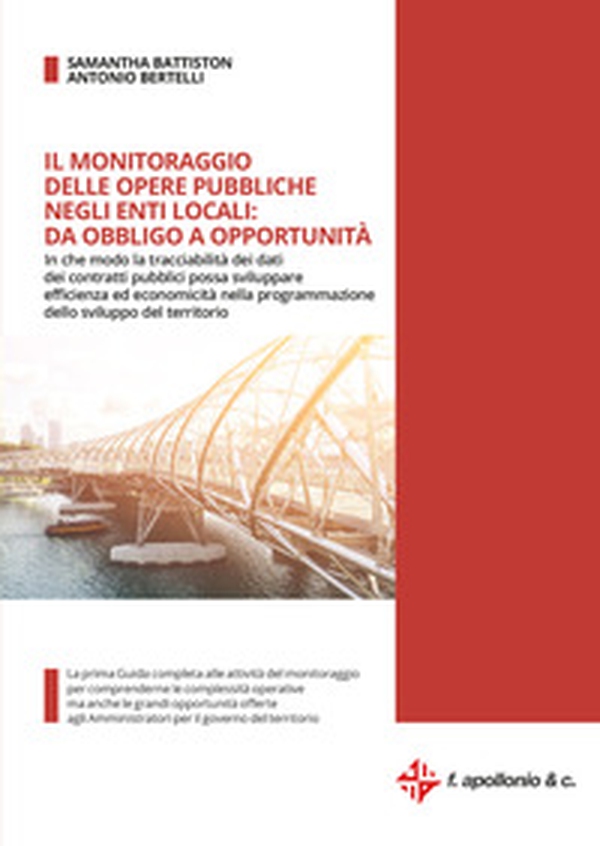 Il monitoraggio delle opere pubbliche negli enti locali: da obbligo a opportunità - Librerie.coop Il monitoraggio delle opere pubbliche negli enti locali: da obbligo a opportunità - Librerie.coop