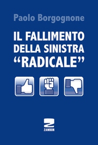 Il fallimento della sinistra «radicale» - Librerie.coop