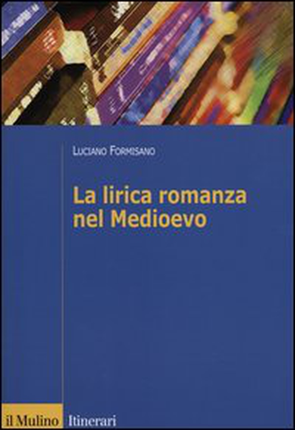 La lirica romanza del Medioevo - Librerie.coop La lirica romanza del Medioevo - Librerie.coop