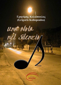 Una nota nel silenzio. Ediz. italiana e greca - Librerie.coop